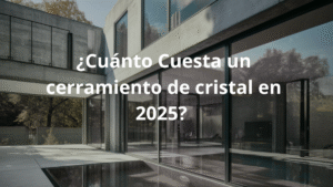 cuanto cuesta un cerramiento de cristal 2025